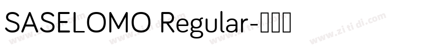 SASELOMO Regular字体转换